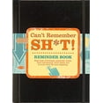 thumbnail image 1 of Pre-Owned Can't Remember Sh*t Reminder Jrnl (Misc.) 1441319441 9781441319449, 1 of 1