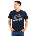 thumbnail image 1 of Can't Retire Full Time Grandpa Funny Men's Graphic T Shirt Tees Brisco Brands X, 1 of 5