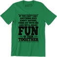 thumbnail image 1 of Can't Say Anything Nice Come To Me Funny Rude College Party Men's T-Shirt, 1 of 4
