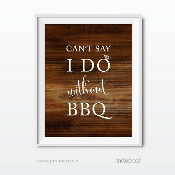 Can't Say I Do Without BBQ Rustic Wood Wedding Party Signs