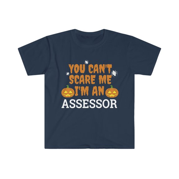 Can't Scare Me I'm an Assessor Unisex T-shirt S-3XL Halloween
