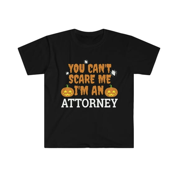 Can't Scare Me I'm an Attorney Unisex T-shirt S-3XL Halloween