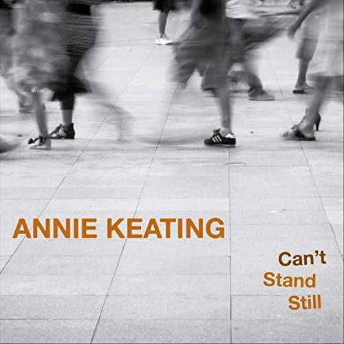 Can't Stand Still Annie Keating (CD)