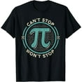 thumbnail image 1 of Can't Stop Pi Won't Stop Math Pi Day Funny Maths Club T-Shirt, 1 of 3