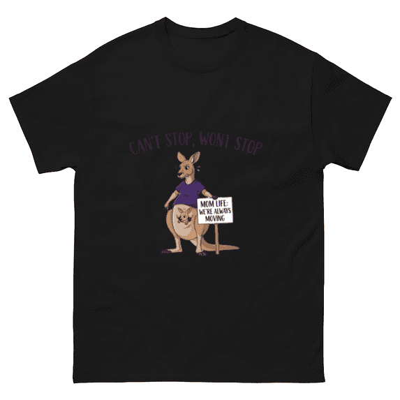 Can't Stop Won't Stop Mom Life Funny Kangaroo Gift Unisex T-Shirt, for men & women, up to size 5XL