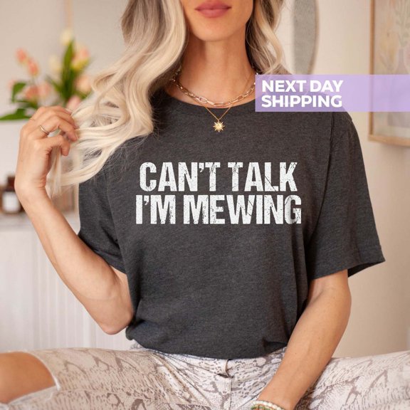 Can't Talk I'm Mewing Shirt, Cat Shirt, Mewing Cat Tee, Trendy T-shirt, Her, Womens Tee, Cat Lover Gift, Face Yoga Shirt Tshirt All Size S-5XL