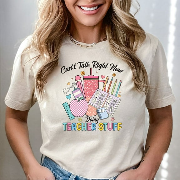 Can't Talk Right Now Doing Teacher Stuff Shirt, Teacher Appreciation Shirts, Back To School Gift For Teacher, Funny Kindergarten Teacher Tee