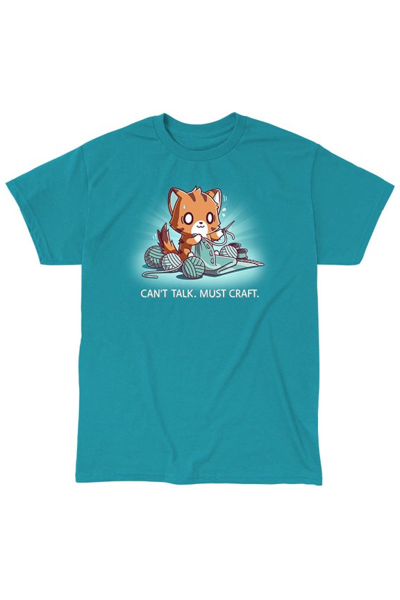 Can t Talk Tee T-Shirt Sweatshirt Hoodie. Must Craft Funny, cute, nerdy t-shirts