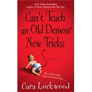 Cant Teach an Old Demon New Tricks Paperback