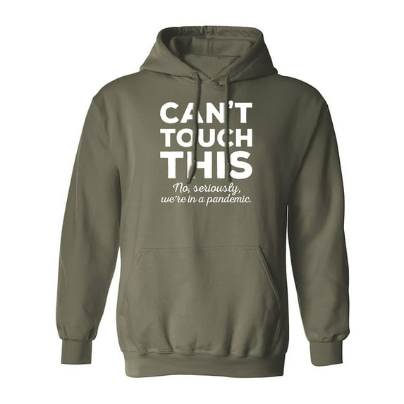 Can't Touch This Adult Hooded Sweatshirt
