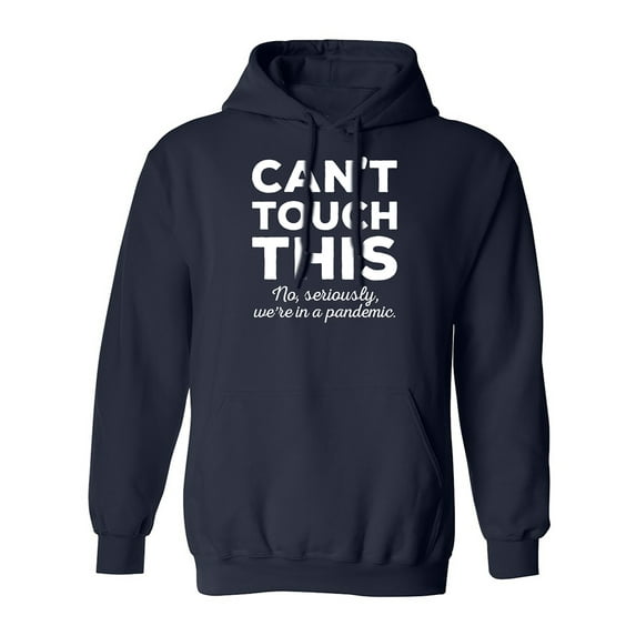 Can't Touch This Adult Hooded Sweatshirt