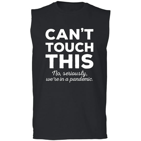 Can't Touch This Adult Sleeveless Tee
