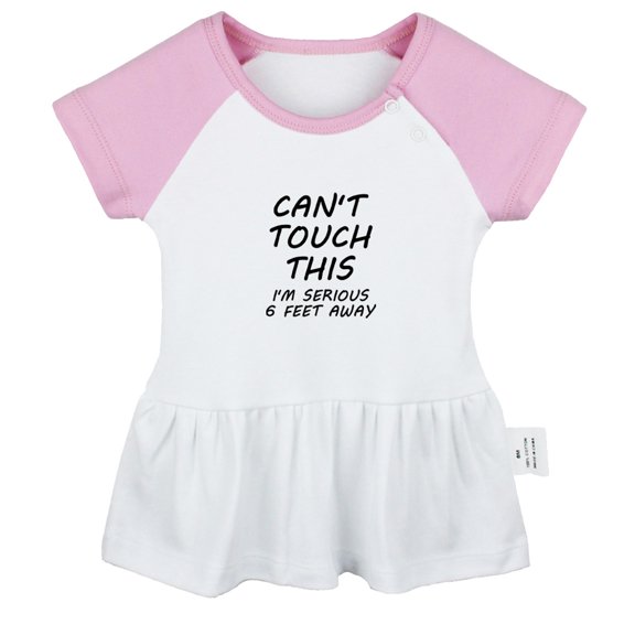 Can't Touch This I'm Seriously 6 Feet Away Funny Dresses For Baby, Newborn Babies Skirts, Infant Princess Dress, 0-24M Kids Graphic Clothes (Pink Raglan Dresses, 0-6 Months)