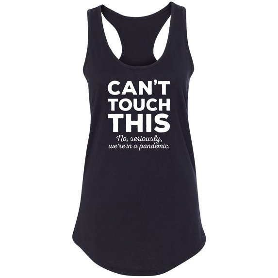 Can't Touch This Racerback Tank
