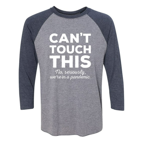 Can't Touch This Unisex 3/4 Sleeve Baseball Raglan Tee