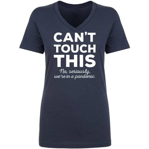 Can't Touch This Womens V-Neck T-Shirt