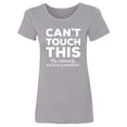 thumbnail image 1 of Can't Touch This Womens crewneck tee, 1 of 2