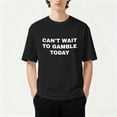 thumbnail image 1 of Can't Wait To Gamble Today Heavy Cotton Tee - Funny Shirt - Poker - Blackjack - Casino - Gift For Men and Women - Roulette - Slots, 1 of 6