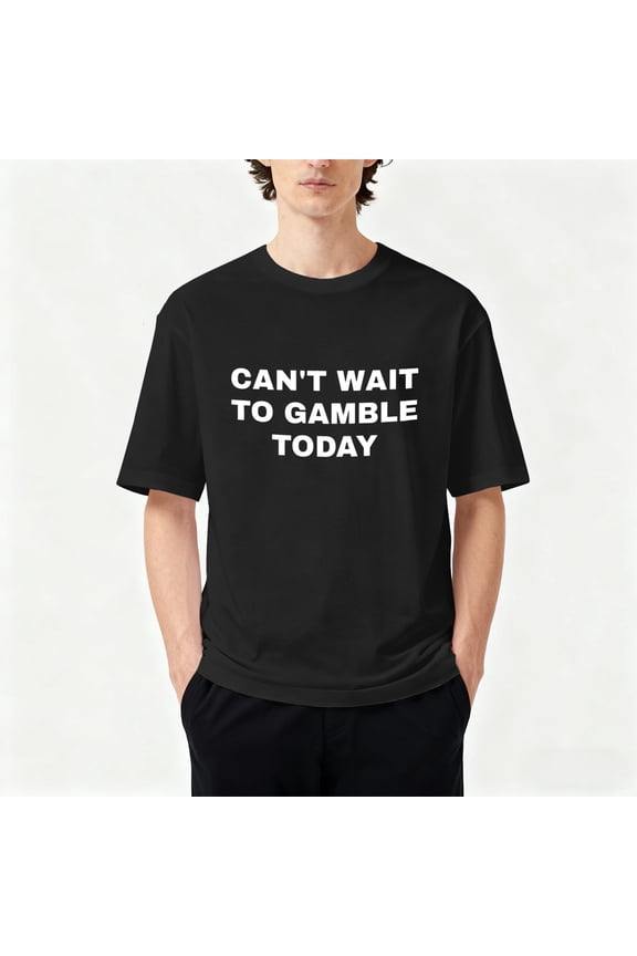 Can't Wait To Gamble Today Heavy Cotton Tee - Funny Shirt - Poker - Blackjack - Casino - Gift For Men and Women - Roulette - Slots