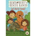 thumbnail image 1 of Pre-Owned Rourke Educational Media Remy and Ruby's Rescue Ranch Can't We Be Friends?, 9781731613028, 1731613024, Paperback,, 1 of 1