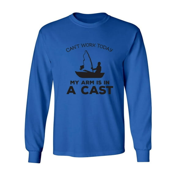 Can't Work Today. .Arm In A Cast Adult Long Sleeve T-shirt