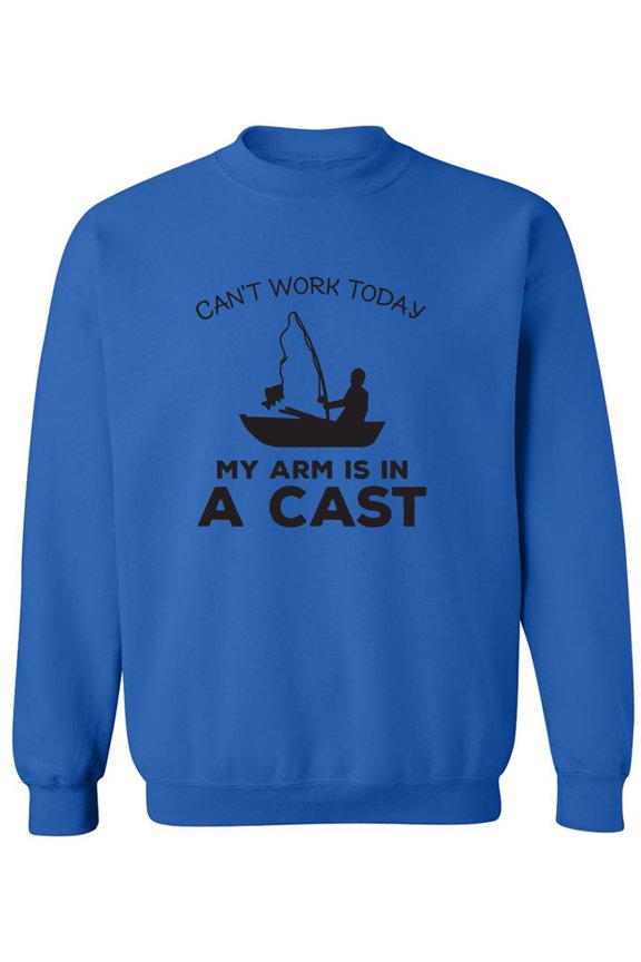 Can't Work Today. .Arm In A Cast Crewneck Sweatshirt