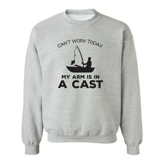 Can't Work Today. .Arm In A Cast Crewneck Sweatshirt