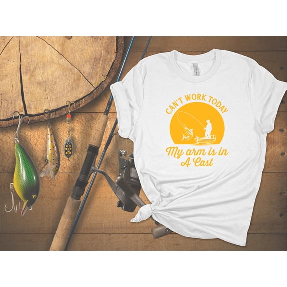 Can't Work Today My Arm Is In a Cast Funny Fishing T-Shirt