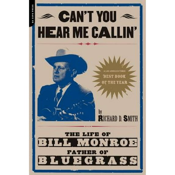 Pre-Owned Can't You Hear Me Callin': The Life Of Bill Monroe, Father Of Bluegrass Paperback