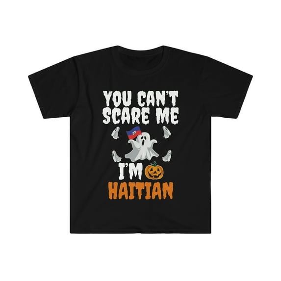 Can't scare me I'm Haitian Halloween Unisex T-shirt S-3XL Haiti