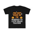 thumbnail image 1 of Can't scare me I'm Married to a 6th grade teacher Unisex T-shirt S-3XL, 1 of 2