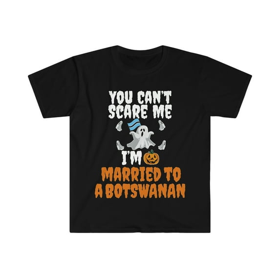 Can't scare me I'm Married to a Botswanan Unisex T-shirt S-3XL Halloween
