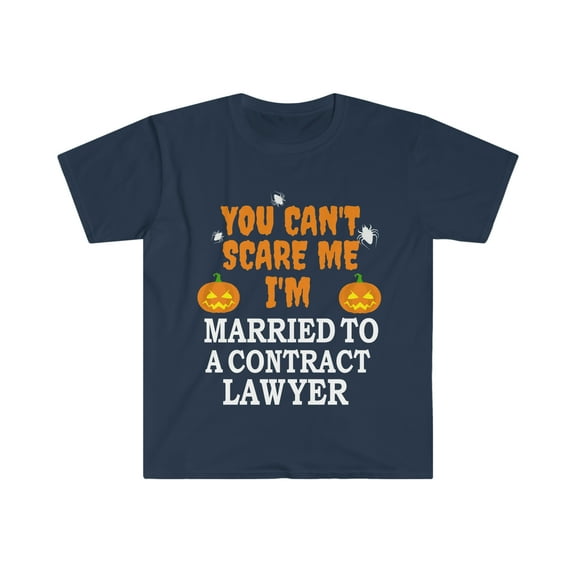 Can't scare me I'm Married to a Contractor Lawyer Unisex T-shirt S-3XL