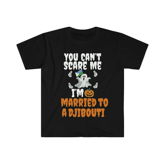 Can't scare me I'm Married to a Djibouti  Unisex T-shirt S-3XL Halloween