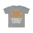 thumbnail image 1 of Can't scare me I'm Married to a German Teacher Unisex T-shirt S-3XL, 1 of 2