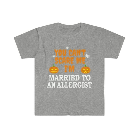 Can't scare me I'm Married to an Allergist Unisex T-shirt S-3XL Halloween