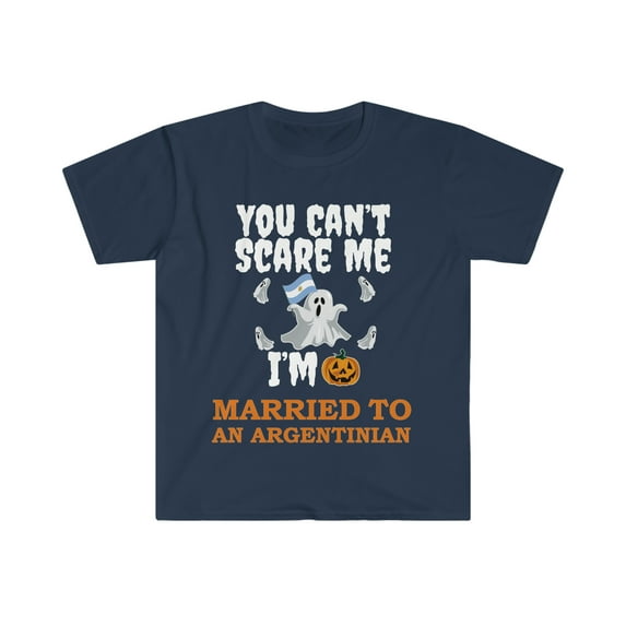 Can't scare me I'm Married to an Argentinian Halloween Unisex T-shirt S-3XL
