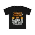 thumbnail image 1 of Can't scare me I'm Married to an English Teacher Unisex T-shirt S-3XL, 1 of 2