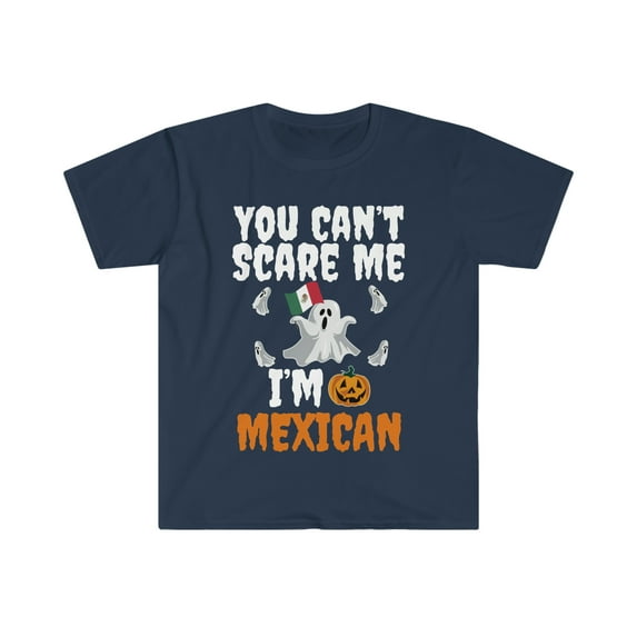 Can't scare me I'm Mexican Halloween Unisex T-shirt S-3XL Mexico