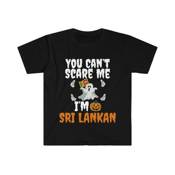 Can't scare me I'm Sri Lankan Unisex T-shirt S-3XL Halloween Sri Lanka