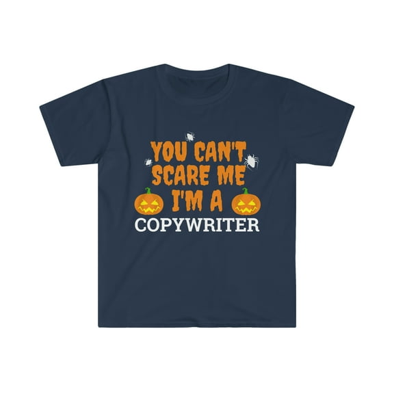 Can't scare me I'm a copywriter Unisex T-shirt S-3XL Halloween