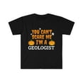 thumbnail image 1 of Can't scare me I'm a geologist Unisex T-shirt S-3XL Halloween, 1 of 2