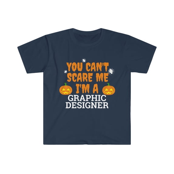 Can't scare me I'm a graphic designer Unisex T-shirt S-3XL Halloween