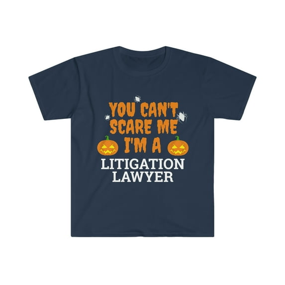 Can't scare me I'm a litigation lawyer Unisex T-shirt S-3XL Halloween