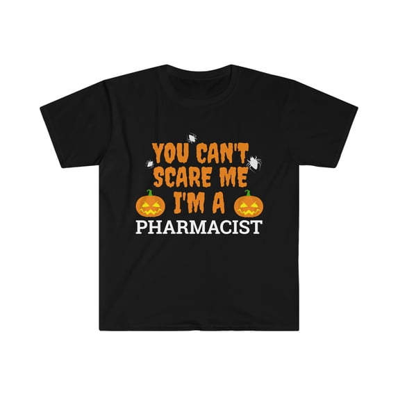 Can't scare me I'm a pharmacist Unisex T-shirt S-3XL Halloween