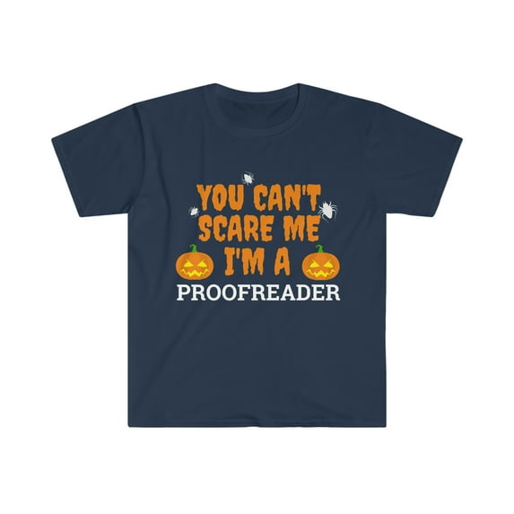Can't scare me I'm a proofreader Unisex T-shirt S-3XL Halloween