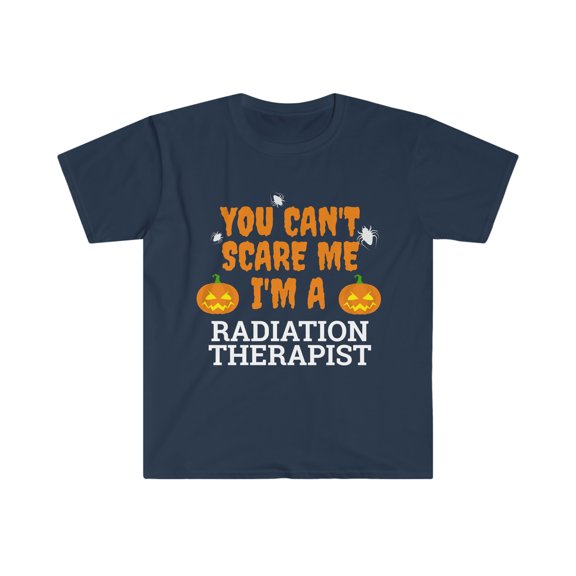 Can't scare me I'm a radiation therapist Unisex T-shirt S-3XL Halloween