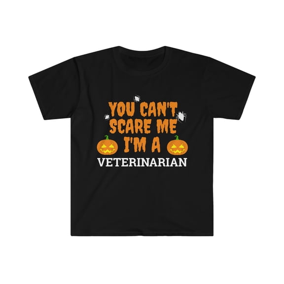 Can't scare me I'm a veterinarian Unisex T-shirt S-3XL Halloween