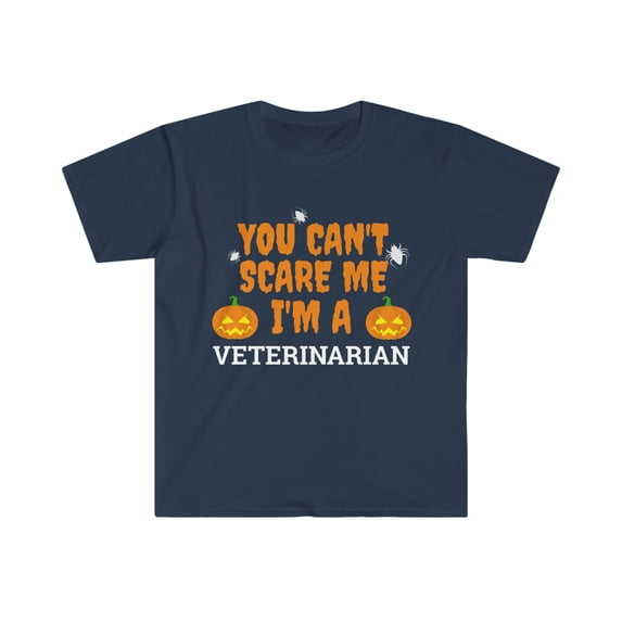 Can't scare me I'm a veterinarian Unisex T-shirt S-3XL Halloween