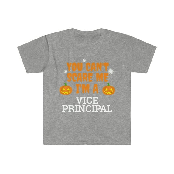 Can't scare me I'm a vice principal Unisex T-shirt S-3XL Halloween